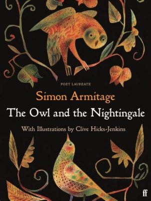  The Owl and the Nightingale – Eine französische Ballade des 13. Jahrhunderts über den Kampf zwischen Talent und